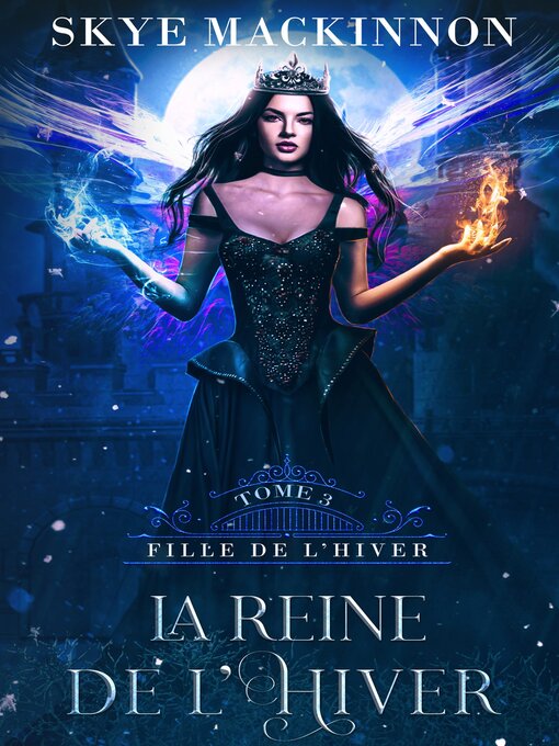 Title details for La Reine de l'hiver by Skye MacKinnon - Available
